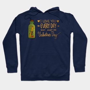 Love you every day for ever Hoodie